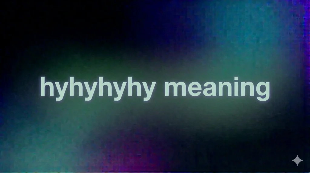 Hyhyhyhy Meaning: What This Strange Internet Expression Really Means in Chat & Social Media