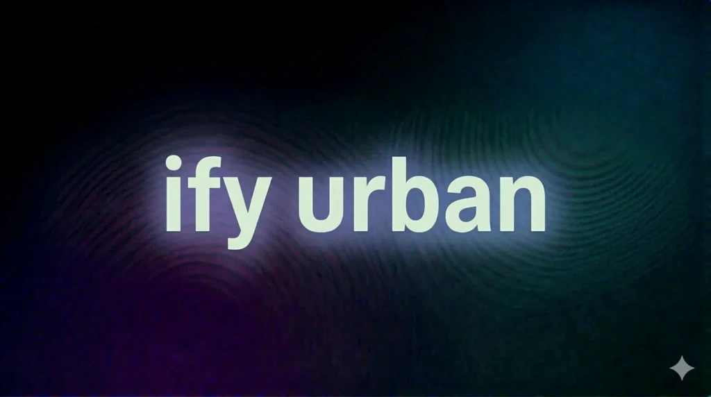 IFY Urban Meaning Explained: What This Viral Slang Really Means in Modern Online Communication