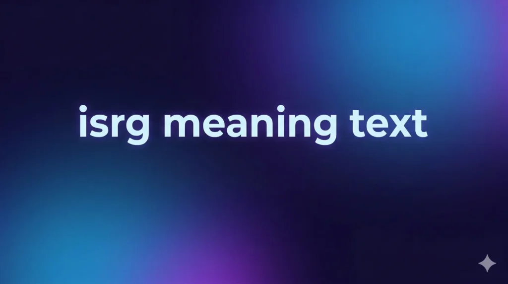 ISRG Meaning in Text: What Does “ISRG” Really Mean in Chat & Social Media?