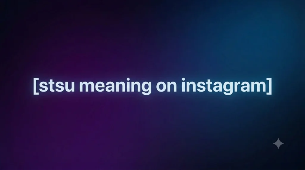STSU Meaning on Instagram: What It Really Means in Texts and Social Media