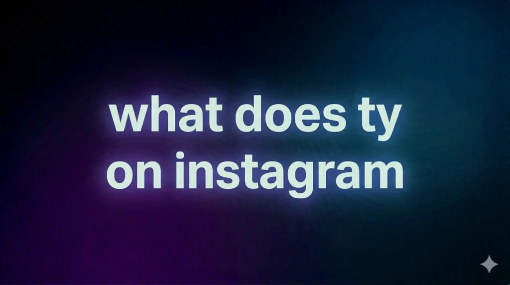 What Does TY Mean on Instagram? Full Meaning, Usage, and Real-Life Examples