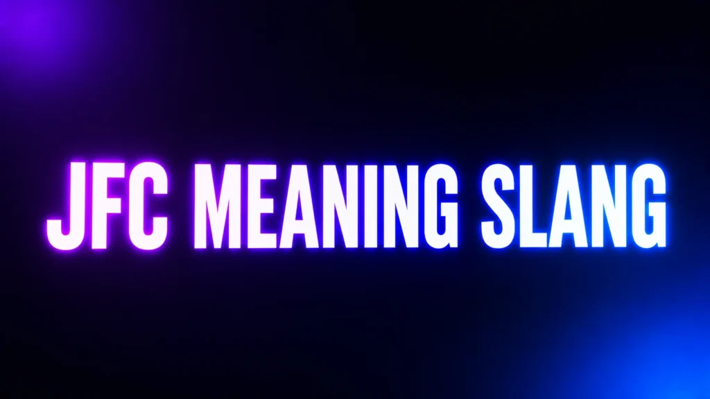 JFC Meaning in Slang: What It Means in Texts, Memes, and Social Media