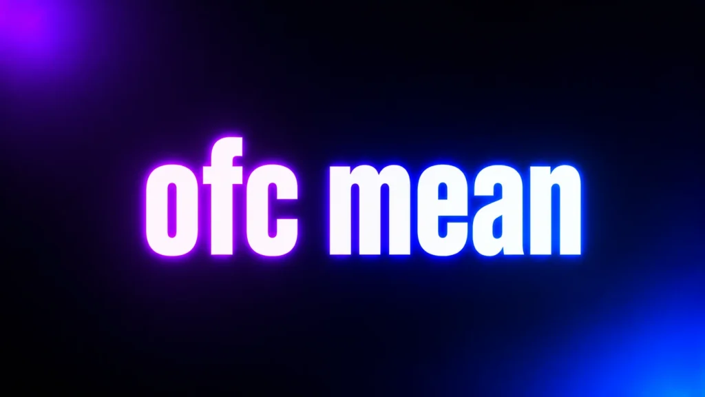 OFC Mean: What Does OFC Mean in Text Messages, Snapchat, and Social Media?