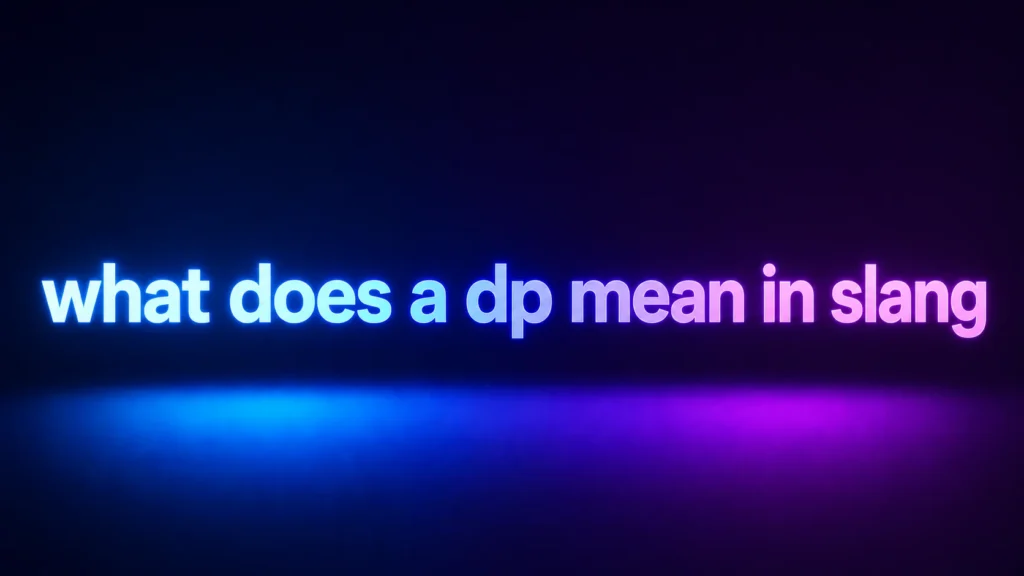 What Does a DP Mean in Slang? Understanding the Popular Social Media Term