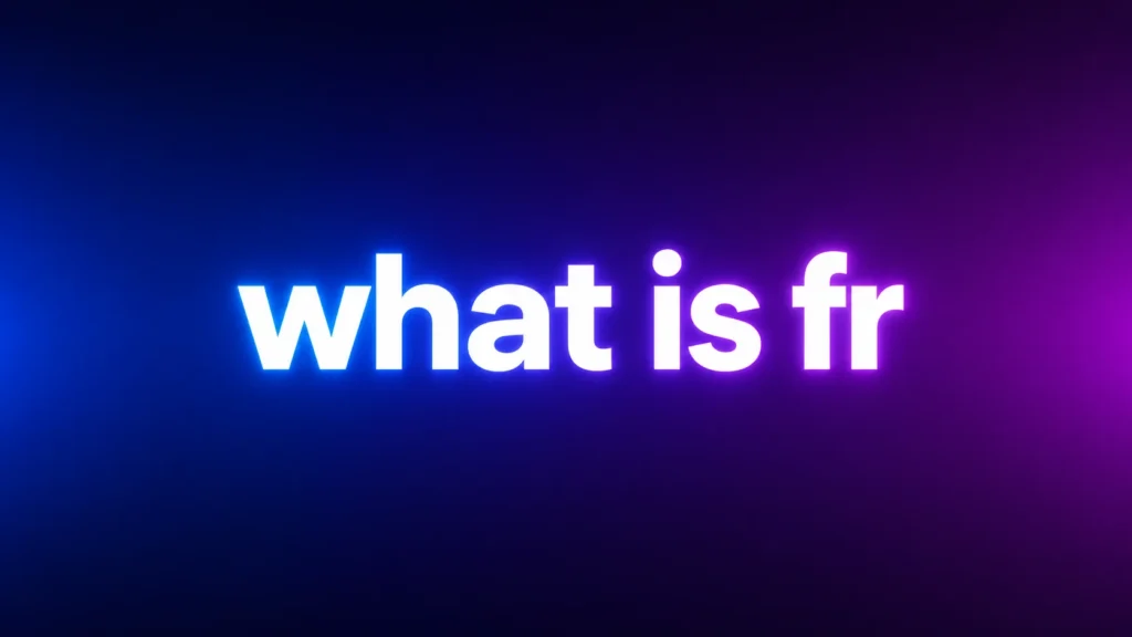 What Is FR? The Real Meaning of FR in Texts, Social Media, and Everyday Conversations