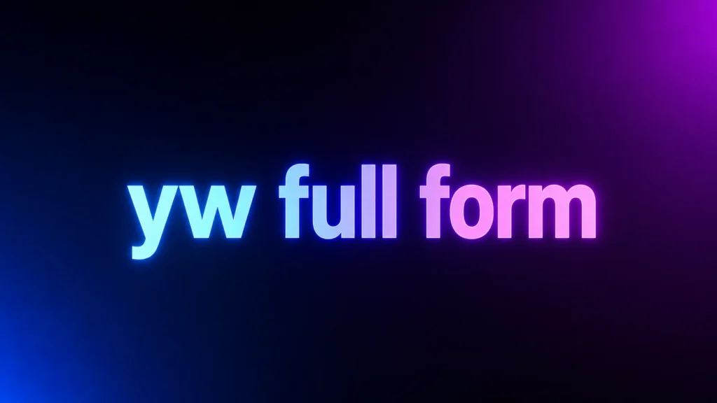 YW Full Form: What Does YW Mean in Texting and Online Chats?