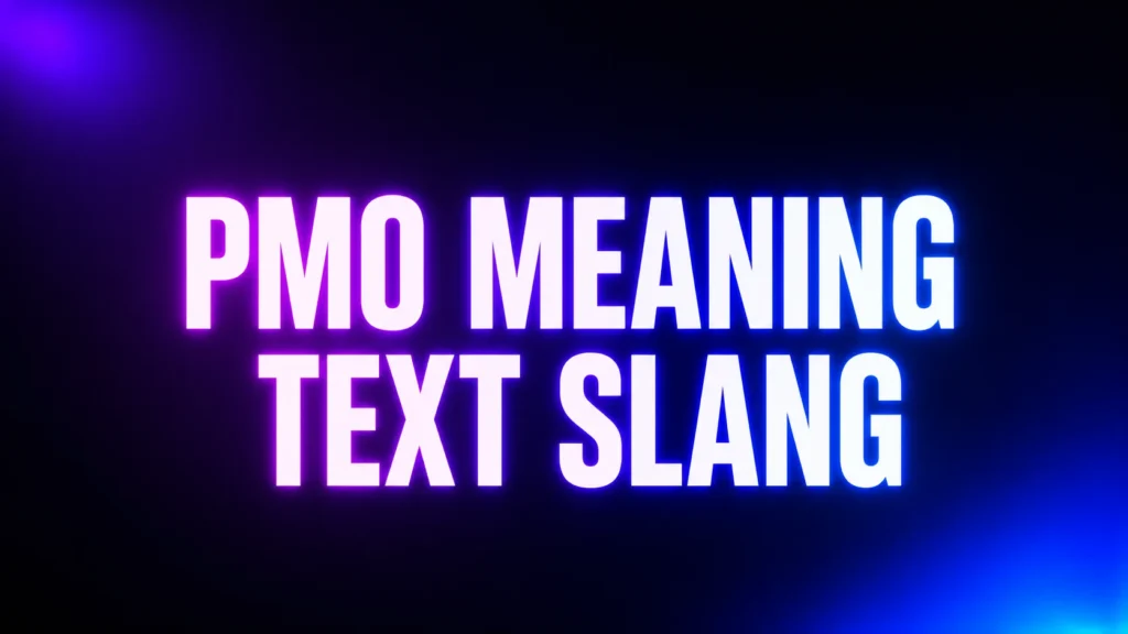PMO Meaning Text Slang: What Does PMO Really Mean in Messages and Social Media?