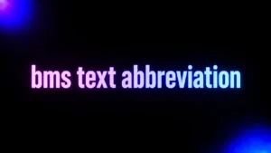 BMS Text Abbreviation: What Does BMS Really Mean in Texting and Social Media?
