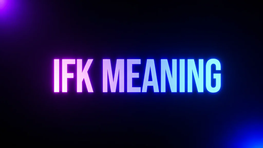 IFK Meaning: What It Really Means in Text, Chat, and Social Media