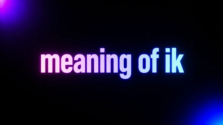 Meaning of IK: What Does IK Really Mean in Text and Chat?