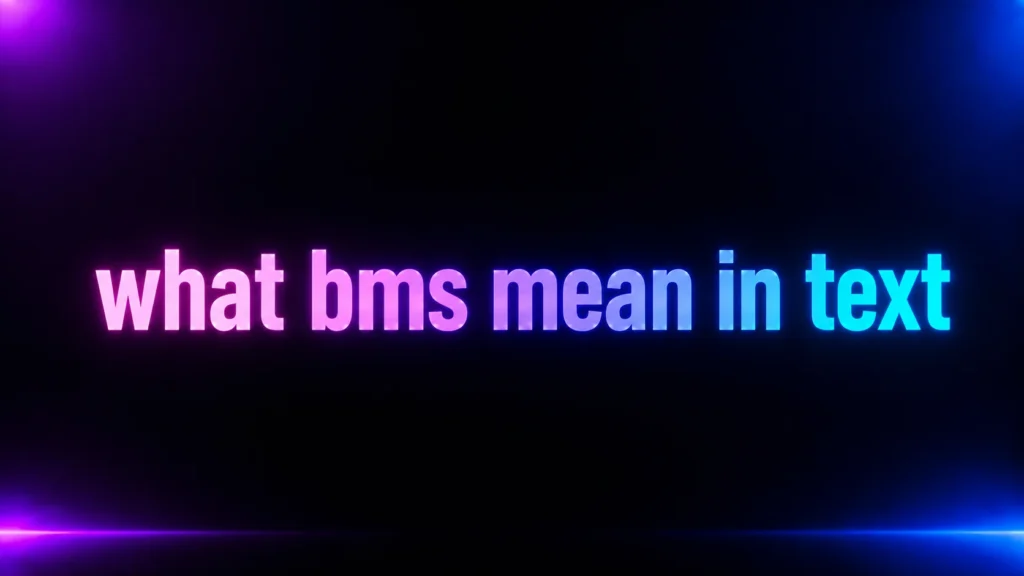 What Does BMS Mean in Text? Meaning, Examples, and Social Media Use