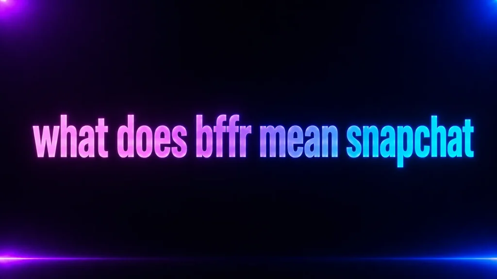 what does bffr mean snapchat