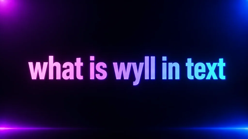 What Is WYLL in Text? Meaning, Examples, Tone, and How to Reply